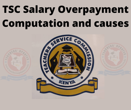 TSC Salary Overpayment Computation and causes