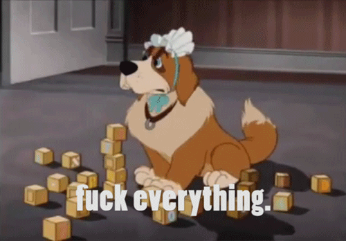 After how this week’s been, I need to either get shitface drunk, get laid for the first time or break something valuable with a hammer.    SOMETHING to let my frustration out. My mood has been very rocky all day long and everyone’s going