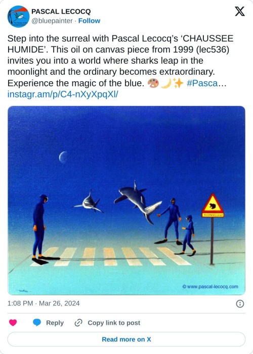 Step into the surreal with Pascal Lecocq’s ‘CHAUSSEE HUMIDE’. This oil on canvas piece from 1999 (lec536) invites you into a world where sharks leap in the moonlight and the ordinary becomes extraordinary. Experience the magic of the blue. 🎨🌙✨ #Pasca… https://t.co/nGN7VjWvlL pic.twitter.com/C6IaYlY9OW  — PASCAL LECOCQ (@bluepainter) March 26, 2024