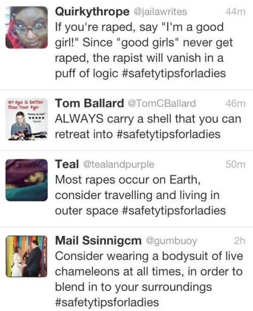 pasylree:#safetytipsforladies: A hashtag about how tired women are of being told to do stupid, ine