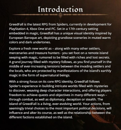 vecna: What’s up everyone. Greedfall is woefully under-publicized, and was not shown in any of the E3 conferences despite having a presence at the Expo. So I’m trying to get the word out there. They just updated their website with a ton of information