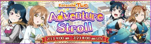 ️#LLSIF Adventure Stroll, Ep.2, is now live! Will you rush for moon-viewing Hanamaru or tier for Yoh