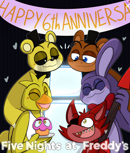 silverxcristal:Happy 6th Anniversary Five Nights at Freddy’s! [08-08]The little Indie game that coul