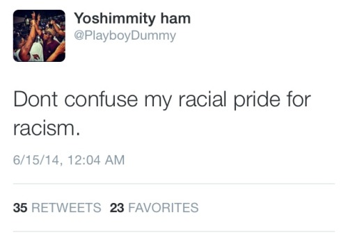 reverseracism:hersheywrites:  black-culture:Ever  And even if you do, fuck your feelings.  ^^exactly^^