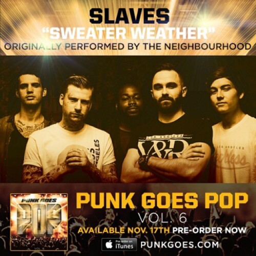 Slaves covered &ldquo;Sweater Weather&rdquo; by The Neighbourhood for Pop Goes Punk Vol. 6! 