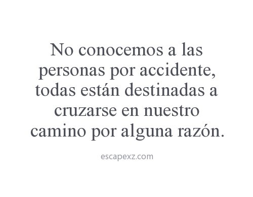 Todo pasa por algo.