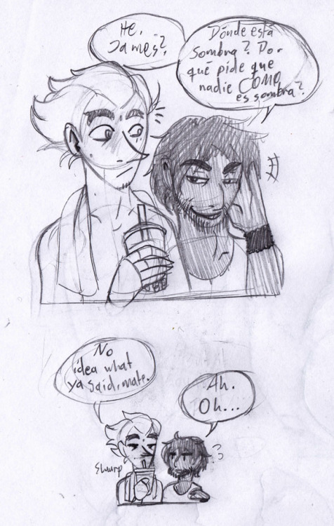 drawingpenguin:  I couldn’t get a proper translation to what you sent me, Anon, sorry…but nevertheless it’s funny bc Jamison doesn’t speak a lick of spanish XD; 