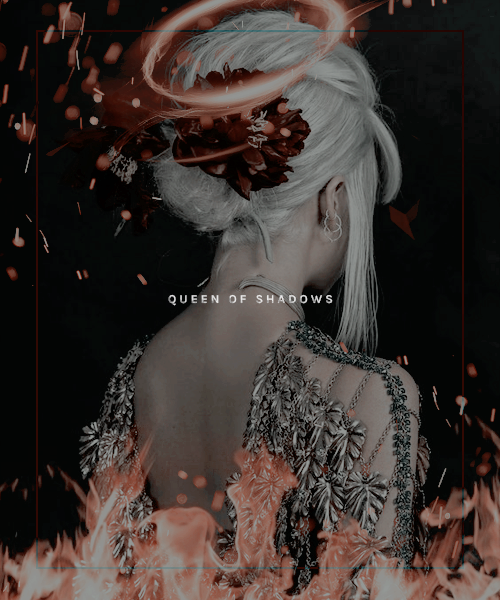 highfaedaily:50 DAYS OF TOG → 5/8 Books: Queen of ShadowsShe was fire, and light, and ash, and 