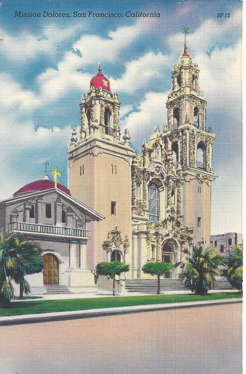 Postcard: Mission Dolores, San Francisco, undated but before 1962.Although I went to university in t