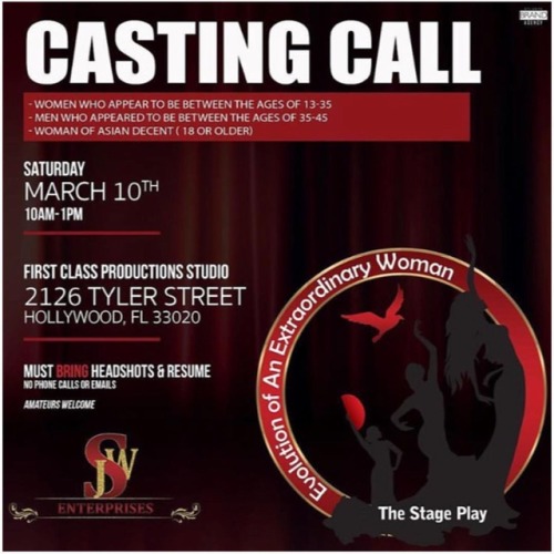 TODAY!! Open CASTING CALL !! “EVOLUTION OF AN EXTRAORDINARY WOMAN” THE STAGE PLAY TODAY MARCH 10th 