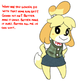reisartjunk:on second thought isabelle will fuck you up and not even bat an eye hehe “bat an eye”