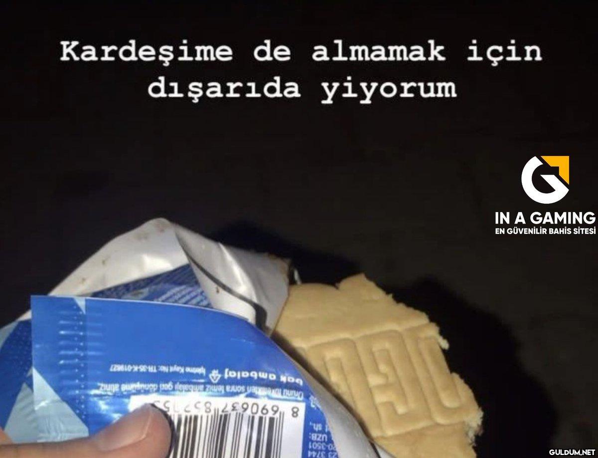 497-) Kardeşine de almamak...