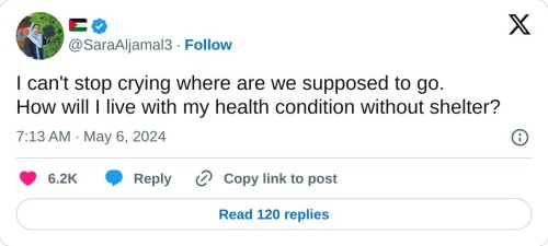 I can't stop crying where are we supposed to go.
How will I live with my health condition without shelter?
ā šµšø (@SaraAljamal3) May 6, 2024
