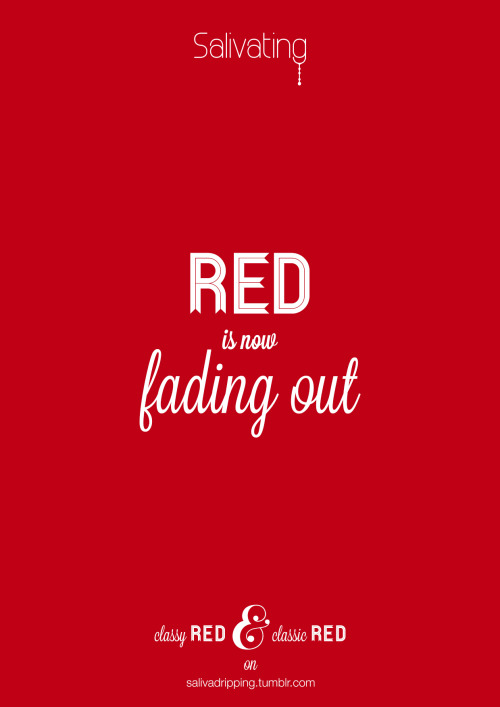 The red chapter is finally closed. A different one is comming&hellip;Soon on Salivating s