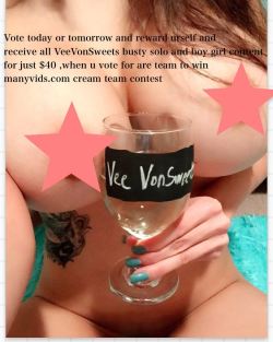 Helps Us Get First Place Vote Today For My Team. @Vee_Vonsweets Is Giving Away All