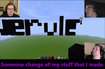 lygerzero14:  This has been another, favorite Drunk Minecraft moment.Werule everybody, werule