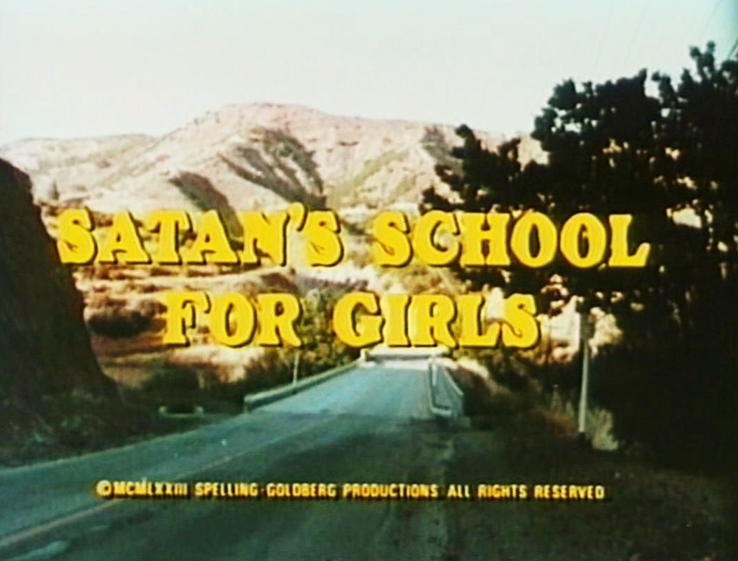 Holiday’s over.
(Satan’s School for Girls, 1973).