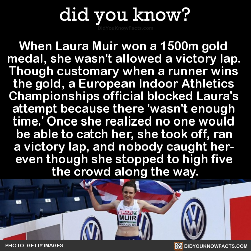 did-you-kno:When Laura Muir won a 1500m gold medal, she wasn’t allowed a victory lap. Though customa