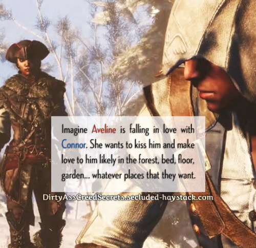 ‘Imagine Aveline is falling in love with Connor. She wants to kiss him and make love to him likely i