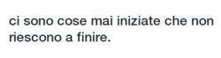 occhicolormaredistrutti:  E cose finite senza manco essere iniziate. 