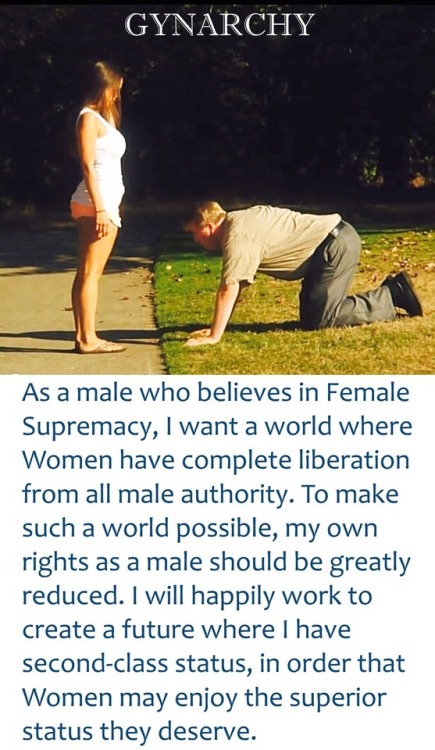 domesticslavery: universofemdom: mygoddesswife: Every male should support this. #femdom #femalesupre