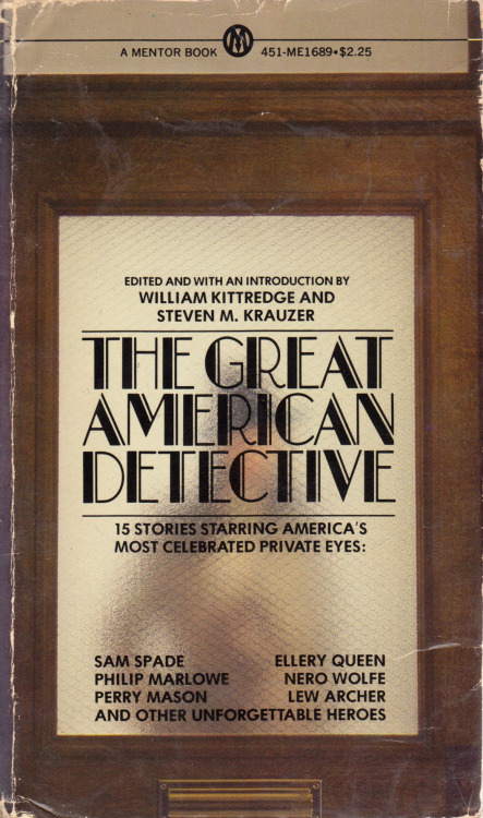 everythingsecondhand: The Great American Detective, edited by William Kittredge and Steven M. Krauzer (Mentor, 1978). From a charity shop in Nottingham. 