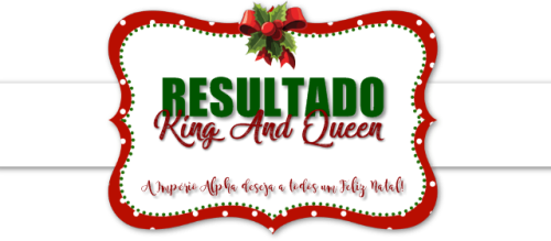 imperioalpha: Esses foram os escolhidos para serem o king e a queen do mês de Dezembro. Visitem os t