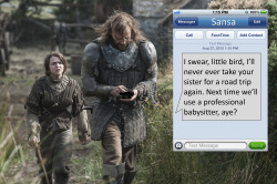 ladytp:  Sandor texting Sansa. In desperation.