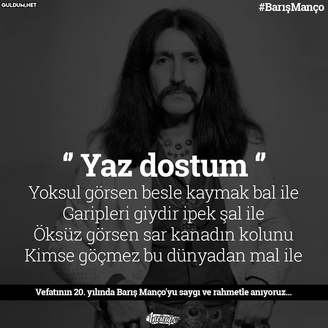 #BarışManço
" Yaz...