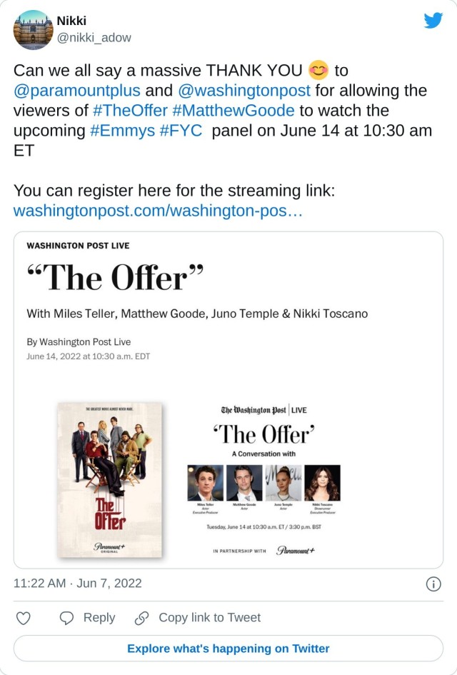 Can we all say a massive THANK YOU to @paramountplus and @washingtonpost for allowing the viewers of #TheOffer #MatthewGoode to watch the upcoming #Emmys #FYC panel on June 14 at 10:30 am ET You can register here for the streaming link: https://t.co/sgSUVX7noh pic.twitter.com/kZy8JXg4g0 — Nikki (@nikki_adow) June 7, 2022