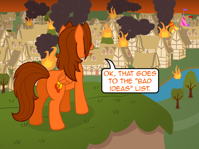 nopony-ask-mclovin:  That’s the bad idea #946 in your list, right?  o.o;;