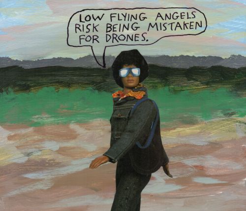 Low flying angels risk being mistaken for drones. – Michael Lipsey