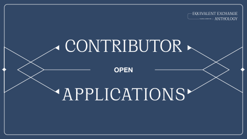 equivalentexchangeanthology:Applications for Equivalent Exchange are open!Have you filled out an app