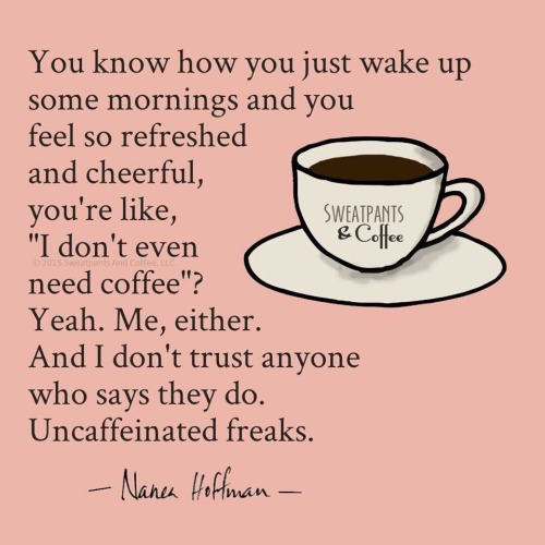 calientell: sexyssecretdiary: ☕ ☕️☕️☕️ I couldn’t agree more!!