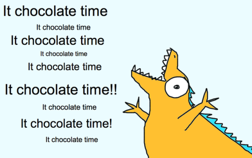 This is what Captain Friend sings when its time to eat chocolate