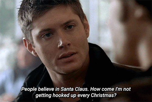supernatural s1e17 sam and dean at the rodeo drive-in sitting at a high top table. sam at the laptop, they're discussing how tulpas work.

dean: People believe in Santa Claus. How come I'm not getting hooked up every Christmas?