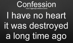 triggeringconfessions:  Send Your Confessions