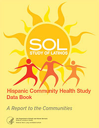 HHS NIH Gov Doc: Hispanic Community Health Study (HCHS)/Study of Latinos (SOL)
The Hispanic Community Health Study is a comprehensive health and lifestyle analysis of people from a range of Hispanic/Latino origins shows that this segment of the U.S....