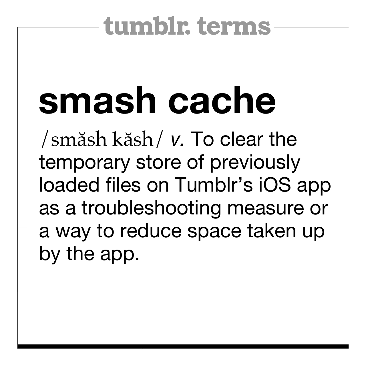 Unwrapping Tumblr — Tumblr Terms — Smash Cache: To clear the