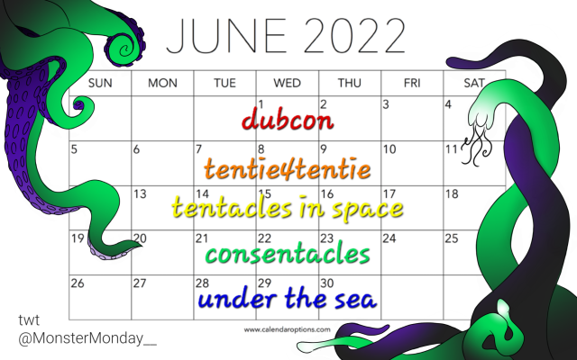 Calendar for June 2022 with purple and green tentacles extending from the top left and bottom right. Each week has text with a theme. Week one: dubcon, week two: tentie 4 tentie, week three: tentacles in space, week four: consentacles, week five: under the sea