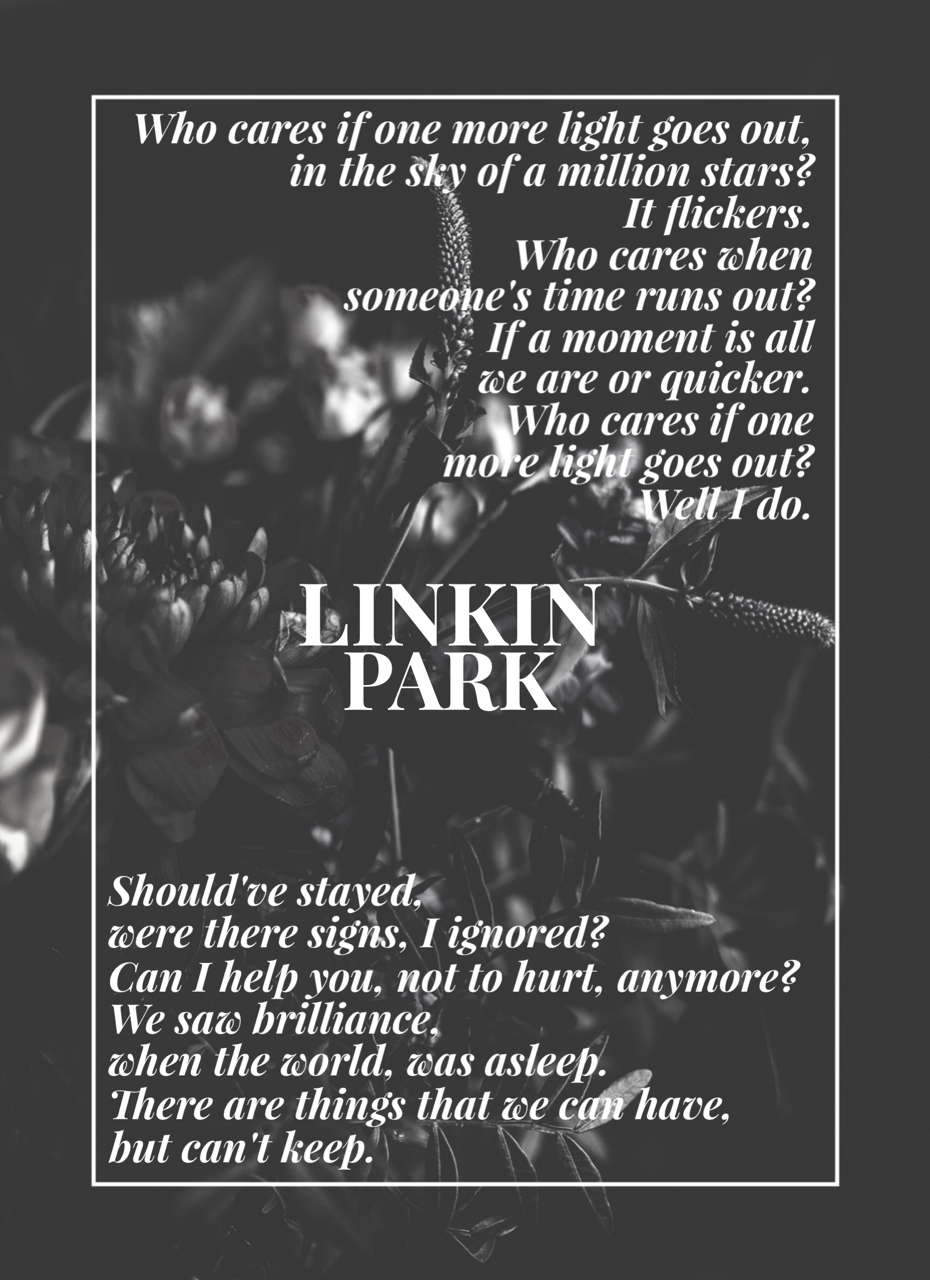 — Linkin Park // One More Light