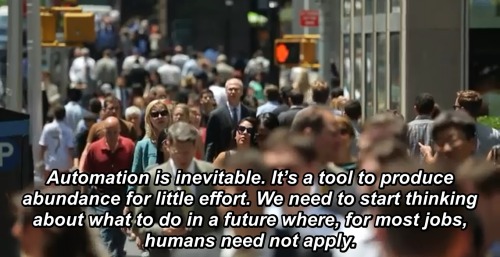 universalequalityisinevitable:  From “Humans Need Not Apply” by CGP Grey.