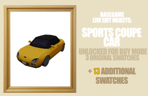 Basegame - Sports Coupe CarUnlocked + More Swatches Please! INFOPart 2 of me unlocking the new Live 