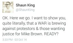 land-of-propaganda:  THERE IS A WAR COMING IN FERGUSON — (10/03/2014)  Shaun King has found out the Military/National Guard are doing secret drills to shut down protesting that will come after Darren Wilson is not indicted. They are also planning on