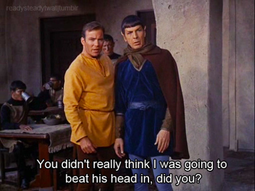 readysteadytrek: How Jim reacts to someone pushing Spock.