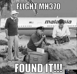 1p2bfishy:  Flight MH370 has been found!