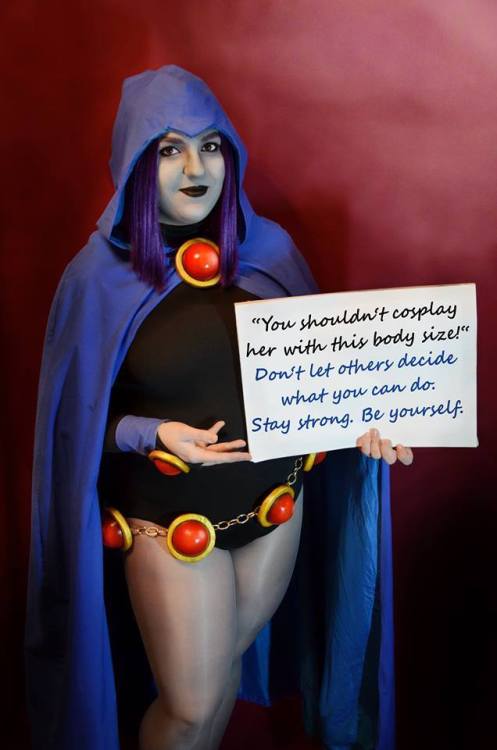 cosplaytutorial:Part of Gelo Photography​’s Anti-Hate messages series. Check the album to see 