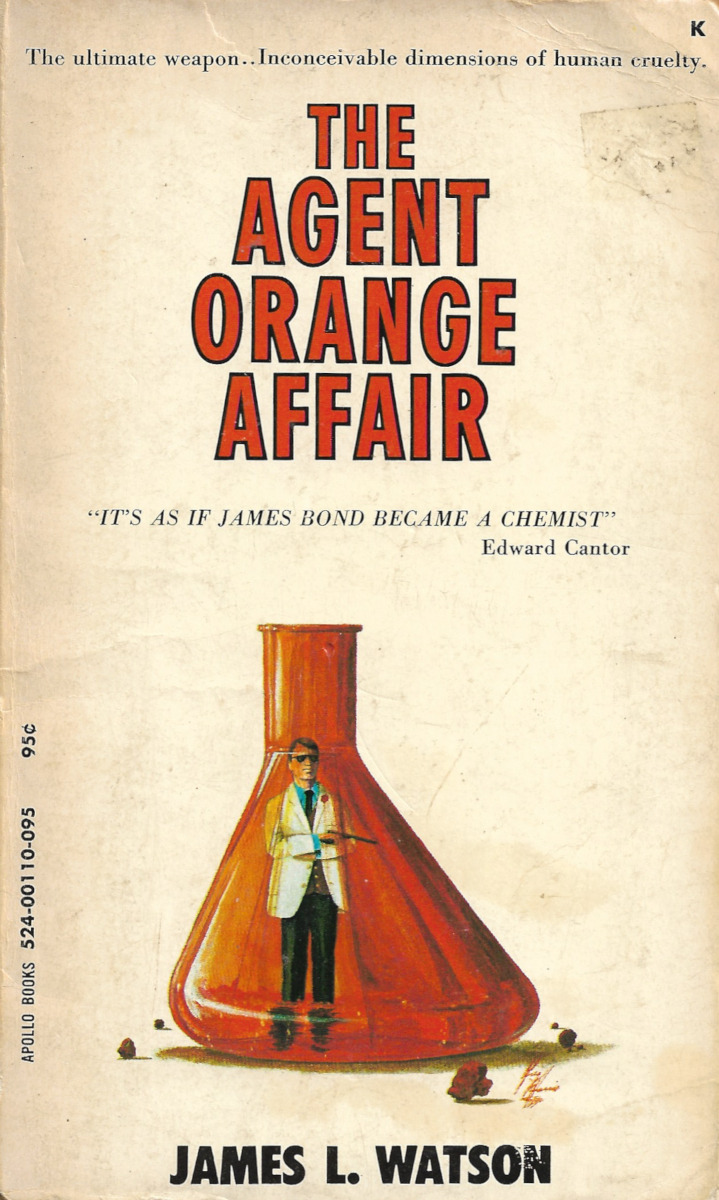 The Agent Orange Affair, by James L. Watson (Apollo Books, 1971).From a charity shop