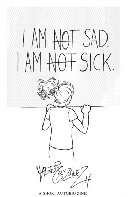 Maddigonzalez:       I Am Not Sad, I Am Not Sick Is Now Available As A Pdf For Digital