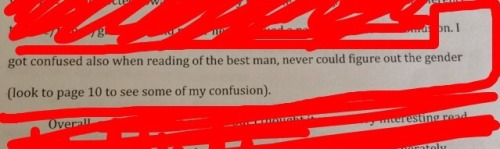 thealogie:  drfurter:  drfurter:  some highlights from the time i workshopped a gay story in my fiction writing class and immediately found out which of my classmates are painfully straight  like 4000 notes laughing at ‘severe case of bromance’ but